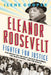 Eleanor Roosevelt, Fighter for Justice: Her Impact on the Civil Rights Movement, the White House, and the World by Ilene Cooper