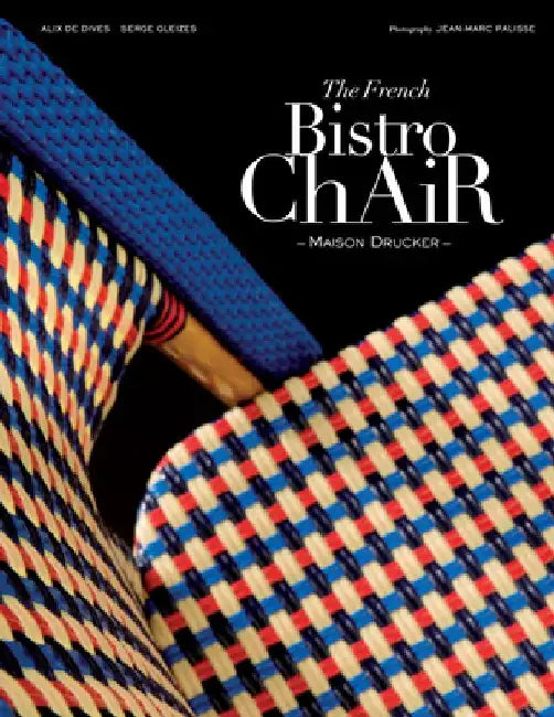 The French Bistro Chair: Maison Drucker by Alix De Dives