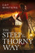 The Steep and Thorny Way by Cat Winters