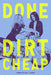 Done Dirt Cheap by Sarah Nicole Lemon