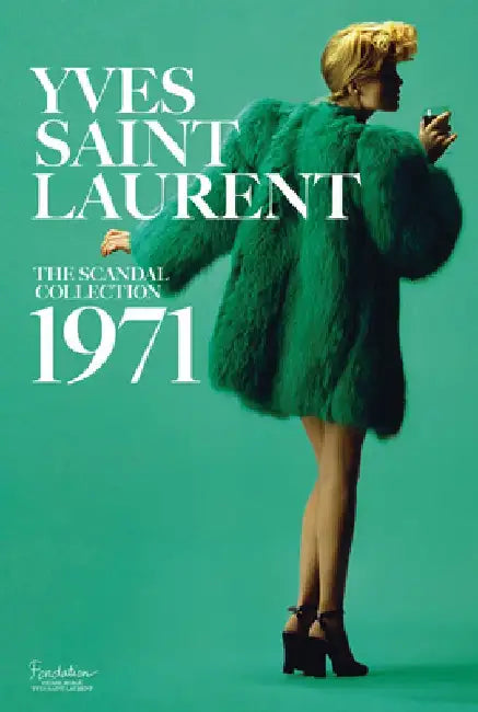 Yves Saint Laurent: The Scandal Collection, 1971 by Olivier Saillard