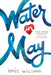 Water in May by Ismee Williams