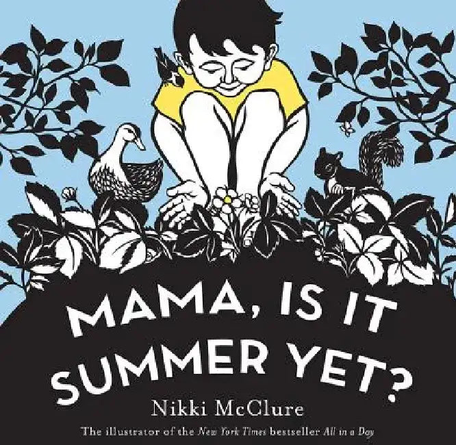 Mama, Is It Summer Yet?: A Board Book by Nikki McClure