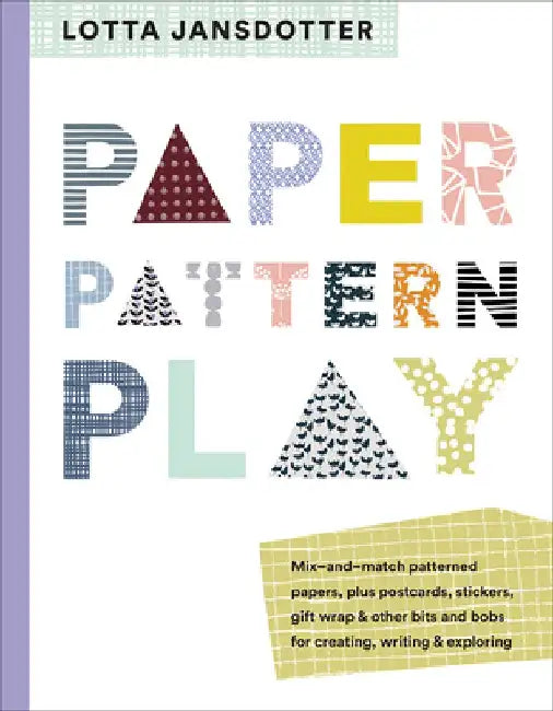 Lotta Jansdotter Paper, Pattern, Play by Lotta Jansdotter