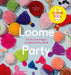 Loome Party: 20+ Tiny Yarn Projects to Make from Your Stash by Vilasinee Bunnag
