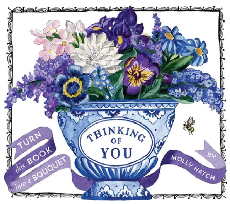 Thinking of You (a Bouquet in a Book) by Molly Hatch