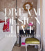 Dream. Design. Live. by Paloma Contreras