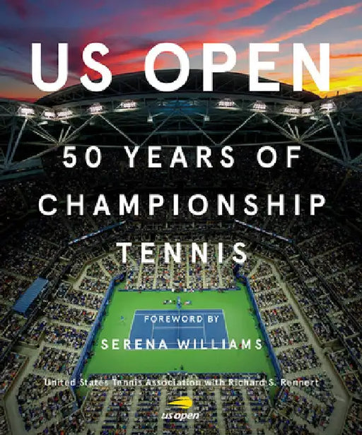 Us Open: 50 Years of Championship Tennis by Richard S. Rennert