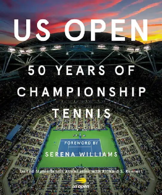 Us Open: 50 Years of Championship Tennis by Richard S. Rennert