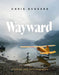 The Hard Way Home: Stories and Photographs by Chris Burkard