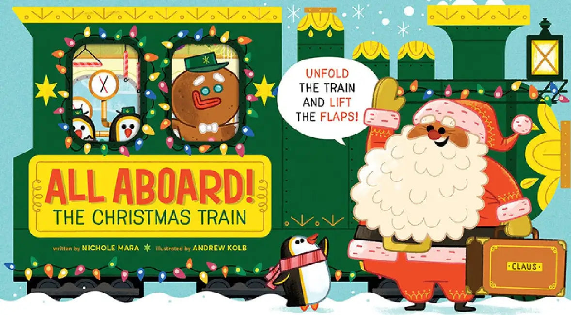 All Aboard! the Christmas Train by Nichole Mara