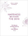 Happiness Within the Skin: The Secrets of Holistic Beauty by the Founder of Cinq Mondes Spas by Jean-Louis Poiroux
