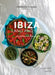 Ibiza, Land and Sea: 100 Sun-Drenched Recipes by Francoise Pialoux