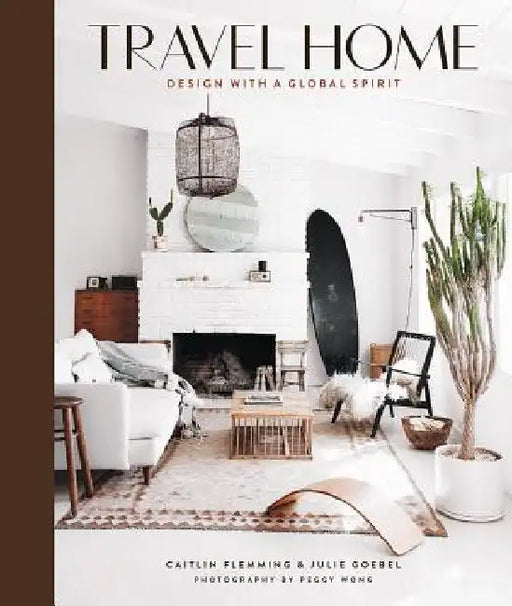 Travel Home: Design with a Global Spirit by Caitlin Flemming