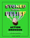 Stoned Beyond Belief by Action Bronson