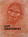 Lost Anatomies: The Evolution of the Human Form by John Gurche
