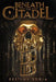 Beneath the Citadel by Destiny Soria