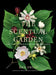The Scentual Garden: Exploring the World of Botanical Fragrance by Kenneth Druse