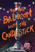 In the Ballroom with the Candlestick: A Clue Mystery, Book Three by Diana Peterfreund