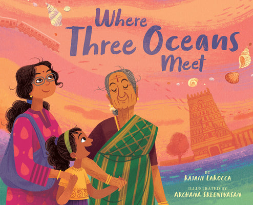 Where Three Oceans Meet by Rajani Larocca