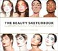 Beauty Illustrated (Guided Sketchbook): Inspiration and Face Charts for Modern Makeup Artistry by Robin Black