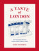 A Taste of London: Restaurants, Pubs, and Taverns Behind the Culinary Capital of the World by John Donohue