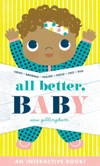 All Better, Baby! by Sara Gillingham