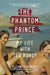 The Phantom Prince: My Life with Ted Bundy, Updated and Expanded Edition by Elizabeth Kendall