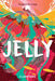 Jelly by Clare Rees