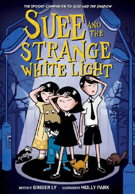 Suee and the Strange White Light (Suee and the Shadow Book #2) by Ginger Ly