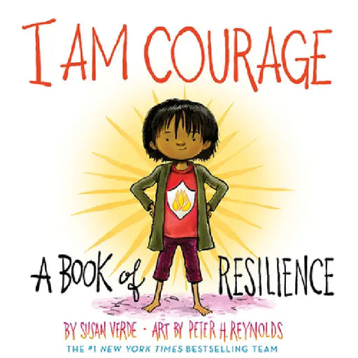 I Am Courage: A Book of Resilience by Susan Verde