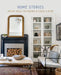 Home Stories: Design Ideas for Making a House a Home by Kim Leggett