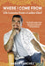 Where I Come From: Life Lessons from a Latino Chef by Sanchez, Aaron