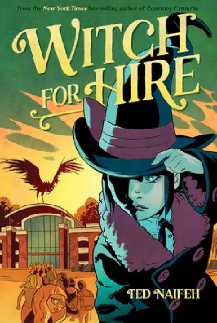 Witch for Hire: A Graphic Novel by Naifeh, Ted