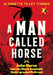 A Man Called Horse: John Horse and the Black Seminole Underground Railroad by Glennette Tilley Turner