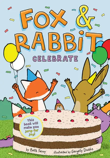 Fox & Rabbit Celebrate (Fox & Rabbit Book #3) by Beth Ferry