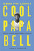 The Bona Fide Legend of Cool Papa Bell by Lonnie Wheeler