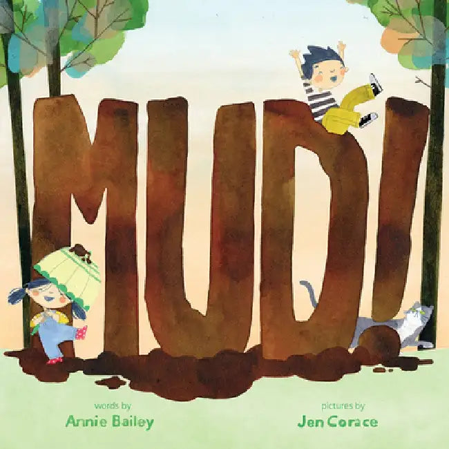 Mud! by Annie Bailey