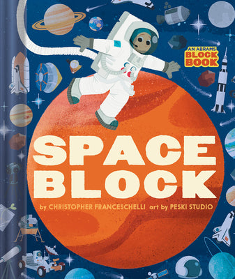 Spaceblock (an Abrams Block Book) by Christopher Franceschelli