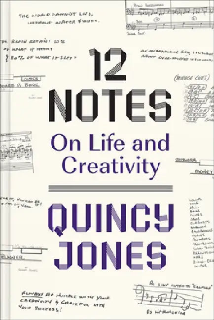 12 Notes: On Life and Creativity by Quincy Jones