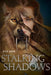 Stalking Shadows by Cyla Panin