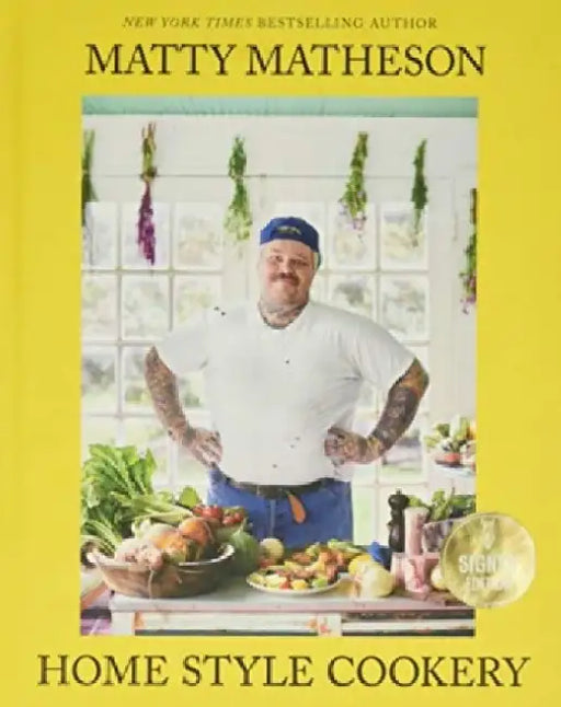 Matty Matheson: Home Style Cookery by Matty Matheson