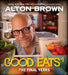 Good Eats: The Final Years by Alton Brown