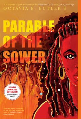 Parable of the Sower: A Graphic Novel Adaptation by Octavia E. Butler