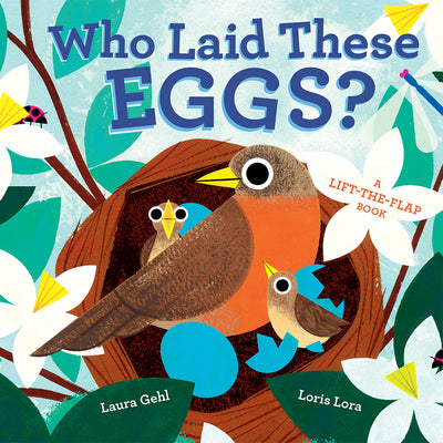 Who Laid These Eggs? by Laura Gehl