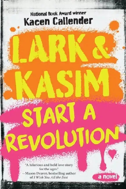 Lark & Kasim Start a Revolution by Kacen Callender