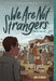 We Are Not Strangers: A Graphic Novel by Josh Tuininga