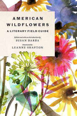 American Wildflowers: A Literary Field Guide by Susan Barba