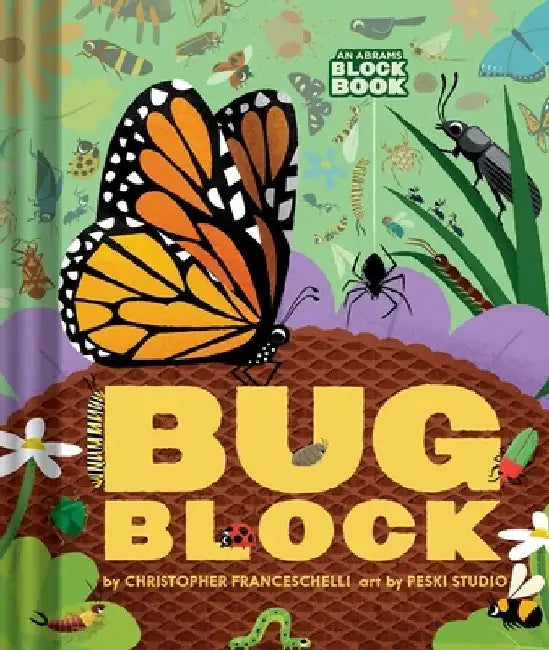 Bugblock (an Abrams Block Book) by Christopher Franceschelli