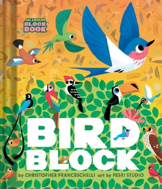 Birdblock (an Abrams Block Book) by Christopher Franceschelli